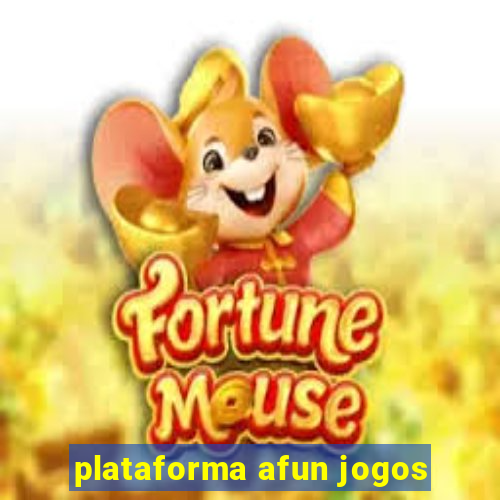 plataforma afun jogos